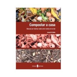 Ediciones del Serbal, S.A. Compostar A Casa