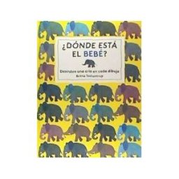 Editorial Flamboyant, S.L. dónde Está El Bebé?