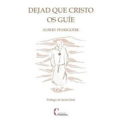 Ediciones Cristiandad, S.L. Dejad Que Cristo Os Guíe