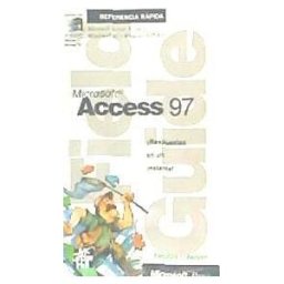 McGraw-Hill Interamericana de España S.L. Microsoft Access 97. Referencia Rápida