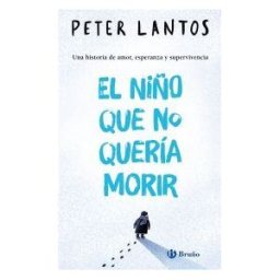 Editorial Bruño El Niño Que No Quería Morir