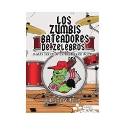 AVANT Editorial Los Zumbis Bateadors De Zelebros Jamás Seremos Estrellas De Rock