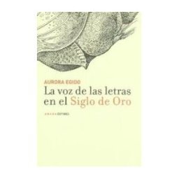 Abada Editores La Voz De Las Letras En El Siglo De Oro