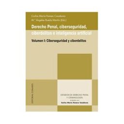 Editorial Comares S.l. Derecho Penal, Ciberseguridad, Ciberdelitos E Inteligencia Artificial. Volumen I: Ciberseguridad Y Ciberdelitos