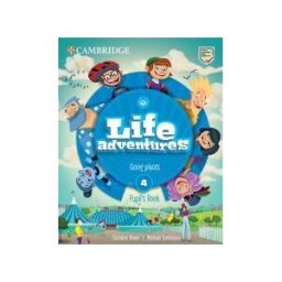 Cambridge University Press Life Adventures. Pupil's Book. Level 4