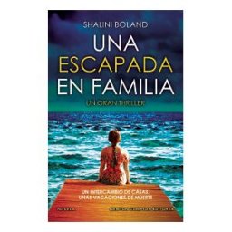Newton Compton Editores Una Escapada En Familia. Más De 2 Millones De Ejemplares Vendidos. Bestseller En El Reino Unido