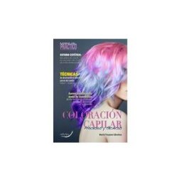 Arán Ediciones, S.L. Manual Práctico De Coloración Capilar. Procesos Y Técnicas