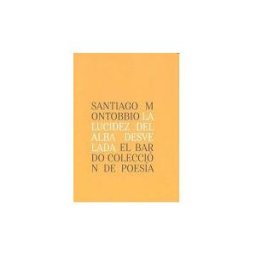 Libros de la Frontera Lucidez Del Alba Desve Lada