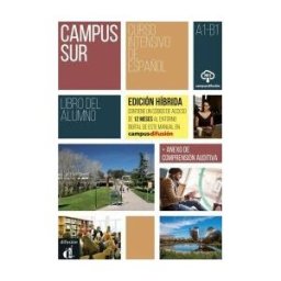 DIFUSION CENTRO DE INVESTIGACION Y PUBLICACIONES DE IDIOMAS S.L. Campus Sur A1-b1 - Edición Híbrida - Libro Del Alumno
