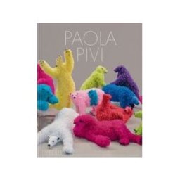 Phaidon Press Limited Paola Pivi. Ediz. Inglese