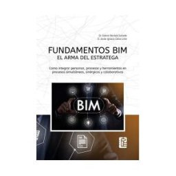 Publicaciones Universidad de León Fundamentos Bim. El Arma Del Estratega. Cómo Integrar Personas, Procesos Y Herramientas En Procesos Simultáneos, Sinérgicos Y