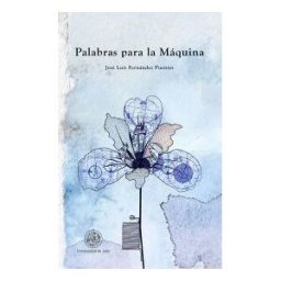 Editorial Universidad de Jaén Palabras Para La Máquina