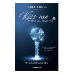 Roca Editorial Un Juego Peligroso (kiss Me Like You Love Me 2)