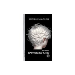 Beatriz Giovanna Ramírez - Editora BGR El Niño Del Pelo Blanco