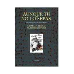 Visor libros, S.L. Aunque Tú No Lo Sepas. Una Película Sobre Luis García Montero: Antología Y Dvd