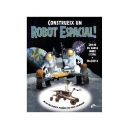 Editorial Bruño Construeix Un Robot Espacial!