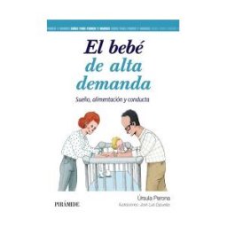 Ediciones Pirámide El Bebé De Alta Demanda