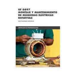 Marcombo Uf 0897 Montaje Y Mantenimiento De Máquinas Eléctricas Rotativas