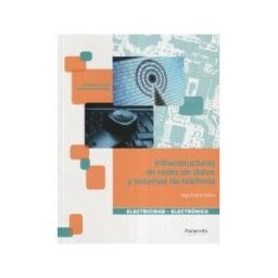 Ediciones Paraninfo, S.A Infraestructuras De Redes De Datos Y Sistemas De Telefonía