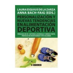 Editorial UOC, S.L. Personalizacion Y Nuevas Tendencias En Alimentación Deportiva