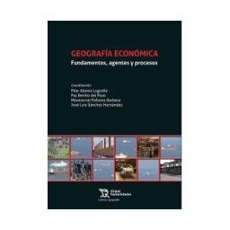 Editorial Tirant Lo Blanch Geografía Económica. Fundamentos, Agentes Y Procesos