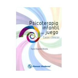 Manual Moderno Editorial Psicoterapia Infantil Con Juego: Casos Clínicos