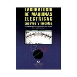 Universidad del País Vasco. Servicio Editorial=Euskal Herriko Laboratorio De Máquinas Eléctricas. Ensayos Y Medidas