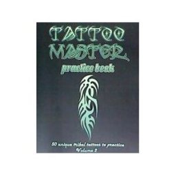 CREATESPACE Tattoo Master Practice Book - Volume 2: Draw Tattoos With Real Examples In Every Page