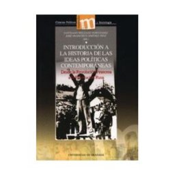 Editorial Universidad de Granada Introducción A La Historia De Las Ideas Políticas Contemporáneas