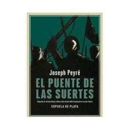 Ediciones Espuela de Plata El Puente De Las Suertes