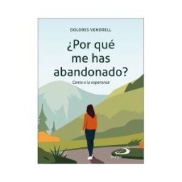 Editorial San Pablo por Qué Me Has Abandonado?