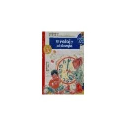Ediciones Elfos, S.L. qué?... El Reloj Y El Tiempo