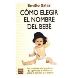Ediciones Robinbook, S.L. Cómo Elegir El Nombre Del Bebé