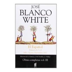 Al-Andalus y el Mediterraneo Blanco White Iii-el Espaol Julio,agosto,sept.1810