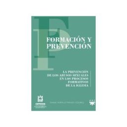 PPC Editorial Formación Y Prevención: La Prevención De Los Abusos Sexuales En Los Procesos Formativos De La Iglesia
