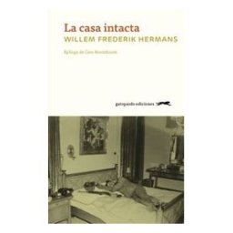 Gatopardo Ediciones La Casa Intacta: Epi?logo De Cees Nooteboom