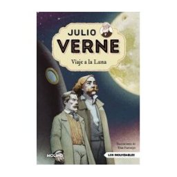 Molino Julio Verne - Viaje A La Luna (edición Actualizada, Ilustrada Y Adaptada)