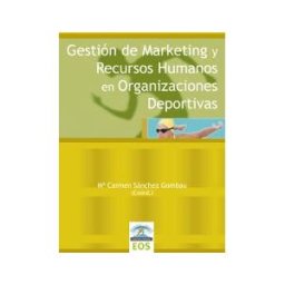 EOS (Instituto de Orientación Psicológica Asociados) Gestión De Marketing Y Recursos Humanos En Organizaciones Deportivas