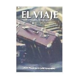 Editorial Círculo Rojo El Viaje (no Os Confundáis, No Es Poesía)