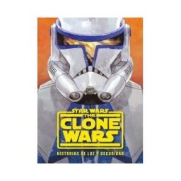 Planeta Junior Star Wars. The Clone Wars. Historias De Luz Y Oscuridad