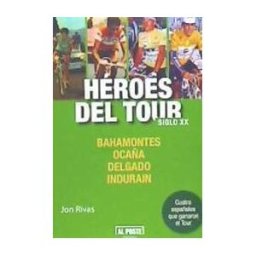 Al Poste Ediciones Héroes Del Tour. Siglo Xx