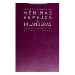 Editorial Trotta, S.A. Meninas, Espejos E Hilanderas