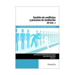 Ediciones Paraninfo, S.A Gestión De Conflictos Y Procesos De Mediación. Certificados De Profesionalidad. Mediación Comunitaria
