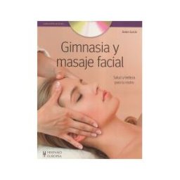 Editorial Hispano Europea S.A. Gimnasia Y Masaje Facial (+dvd)