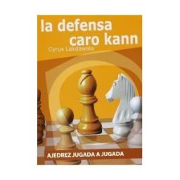 Editorial La Casa del Ajedrez Defensa Caro Kann,la