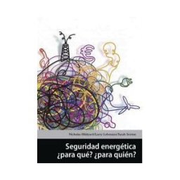 Ecologistas en Acción Seguridad Energética para Qué? para Quién?