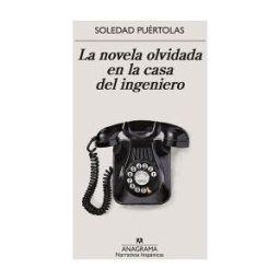 Editorial Anagrama S.A. La Novela Olvidada En La Casa Del Ingeniero