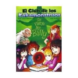 Palabras de Agua El Club De Los Kakamonstruos: Que Viene Mr. Bully