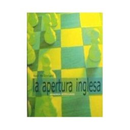 Editorial La Casa del Ajedrez Aprenda Aperturas La Apertura Inglesa