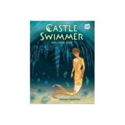 Clarkson Potter/Ten Speed Castle Swimmer: Volume 1